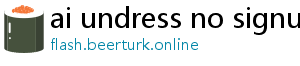 ai undress no signup